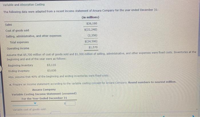  Variable and Absorption Costing The following data were adapted from a