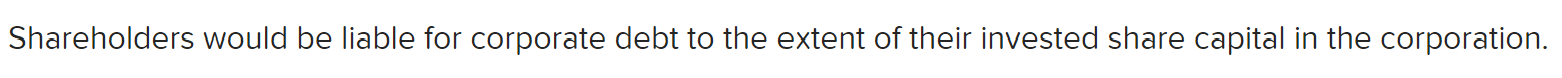 True for false Shareholders would be liable for corporate debt to the