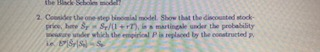  be 2. Consider the one step binomial model. Show that the
