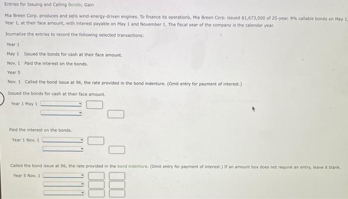  Entries for Issuing and Calling Bonds; Gain Mia Breen Corp. produces