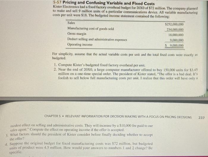 solve q1,2,3,4 5-57 Pricing and Confusing Variable and Fixed Costs Kister Electronics