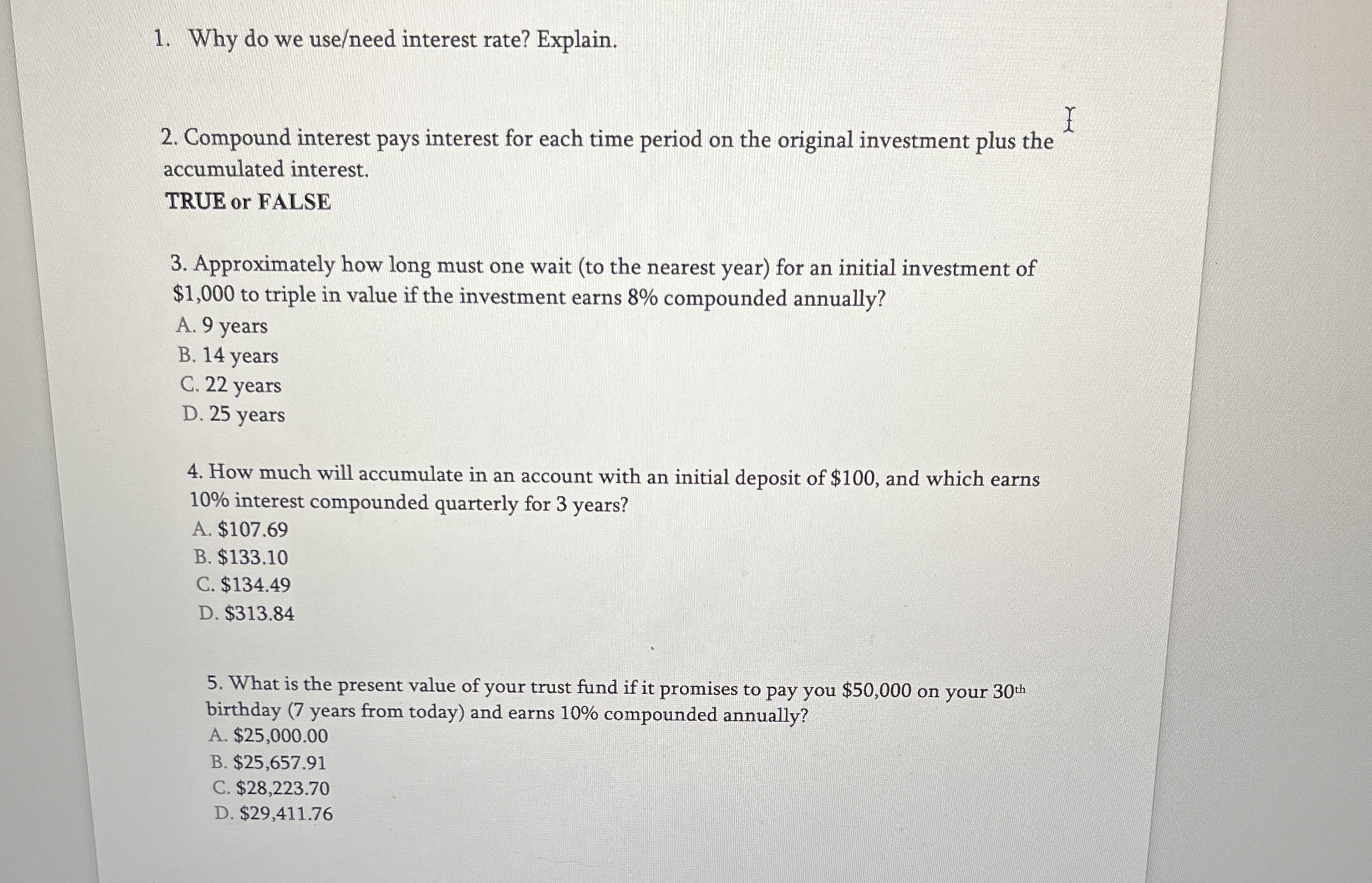  Why do we use/need interest rate? Explain. Compound interest pays interest