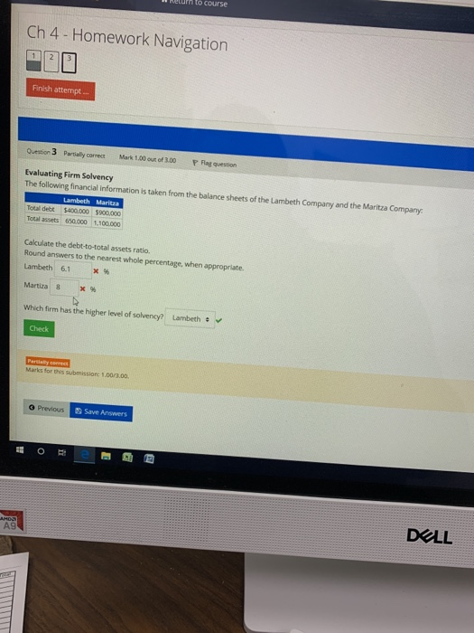  course Ch 4 - Homework Navigation Finish attempt... Question 3 Partially