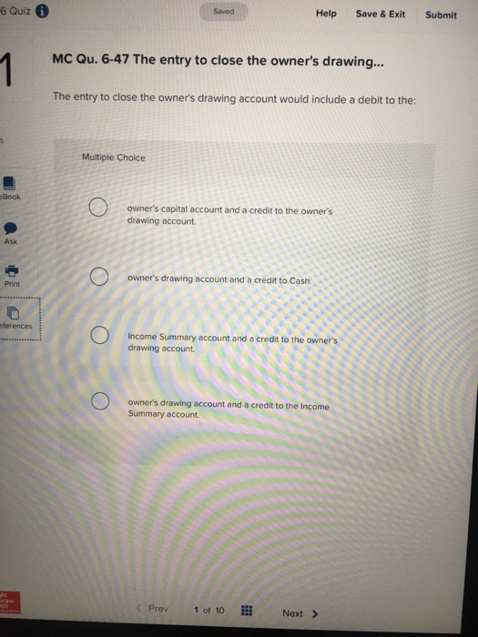  The entry to the owners drawing account would include a debit