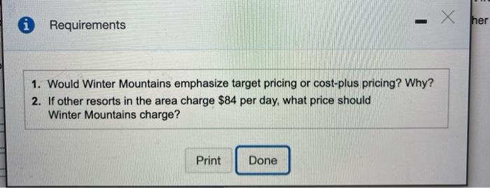 or cost-plus pricing? Why? Winter Mountains should emphasize a approach to pricing