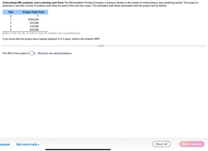  If you know that the project has a regular payback of