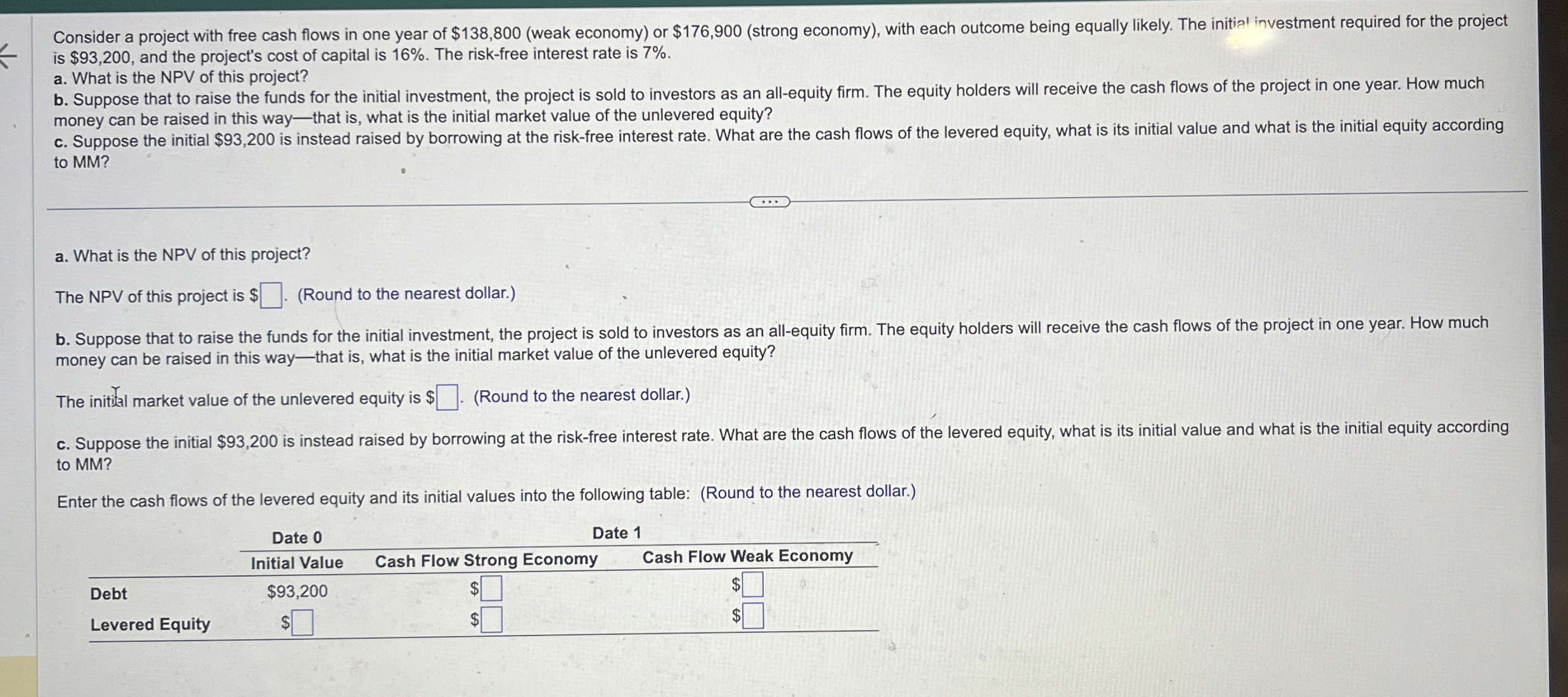  Consider a project with free cash flows in one year of