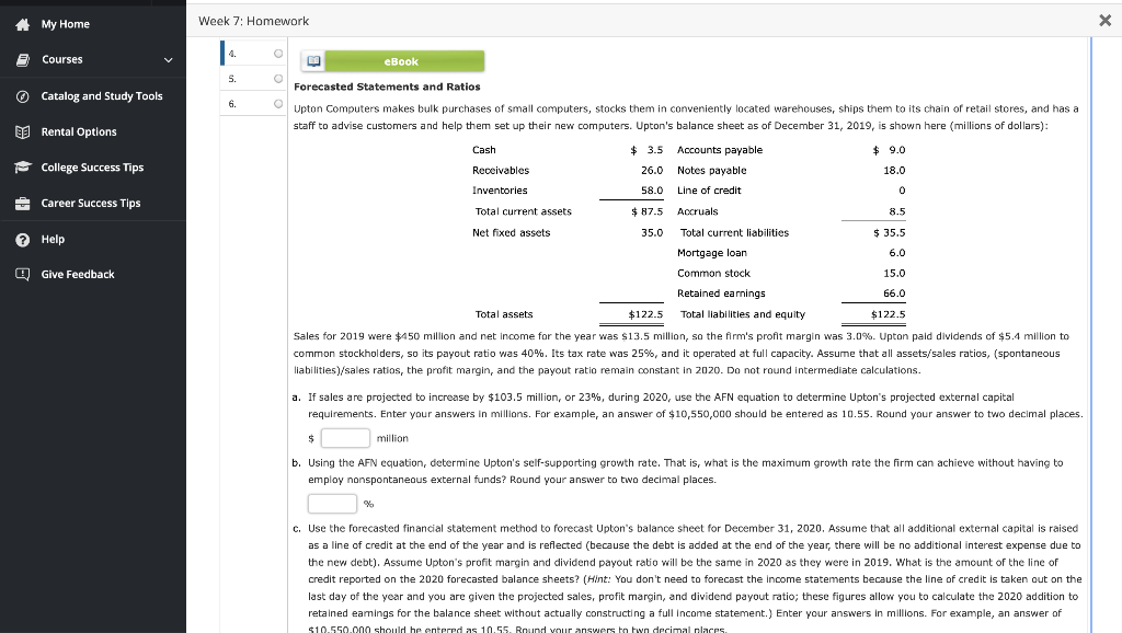 and Study Tools c. Use the forecasted financial statement method to forecast