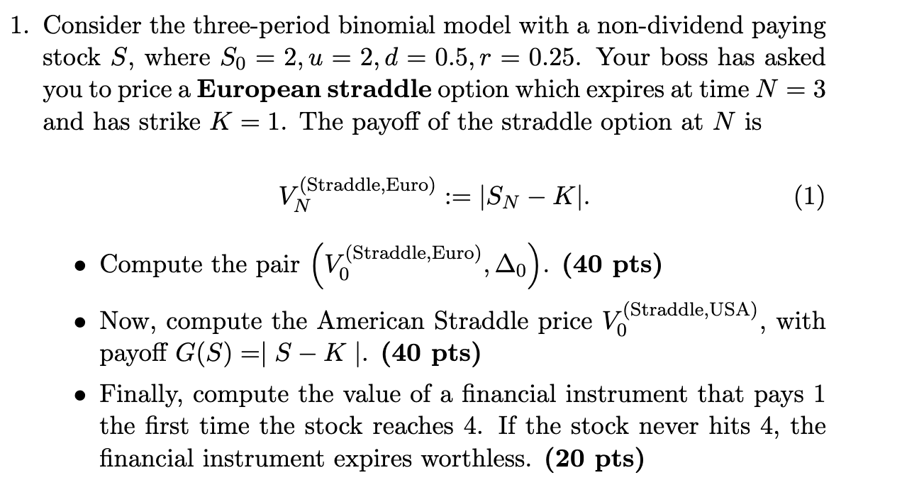  = = 1. Consider the three-period binomial model with a non-dividend