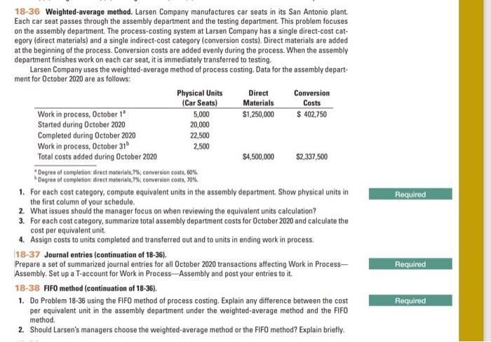 answer only 18-37 please 18-36 Weighted average method. Larsen Company manufactures car