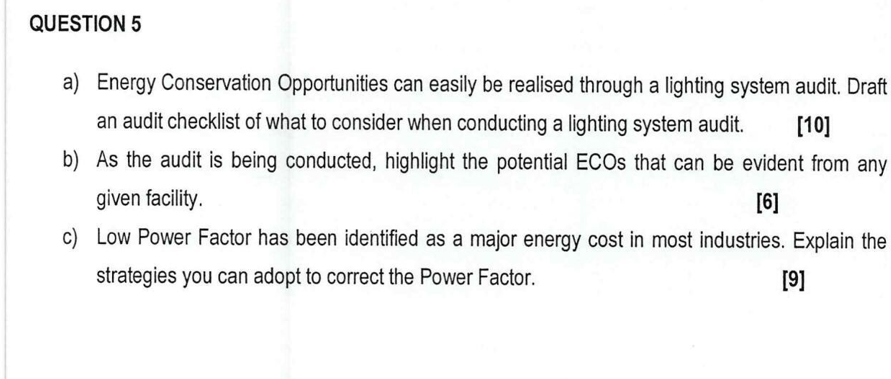  QUESTION 5 a) Energy Conservation Opportunities can easily be realised through