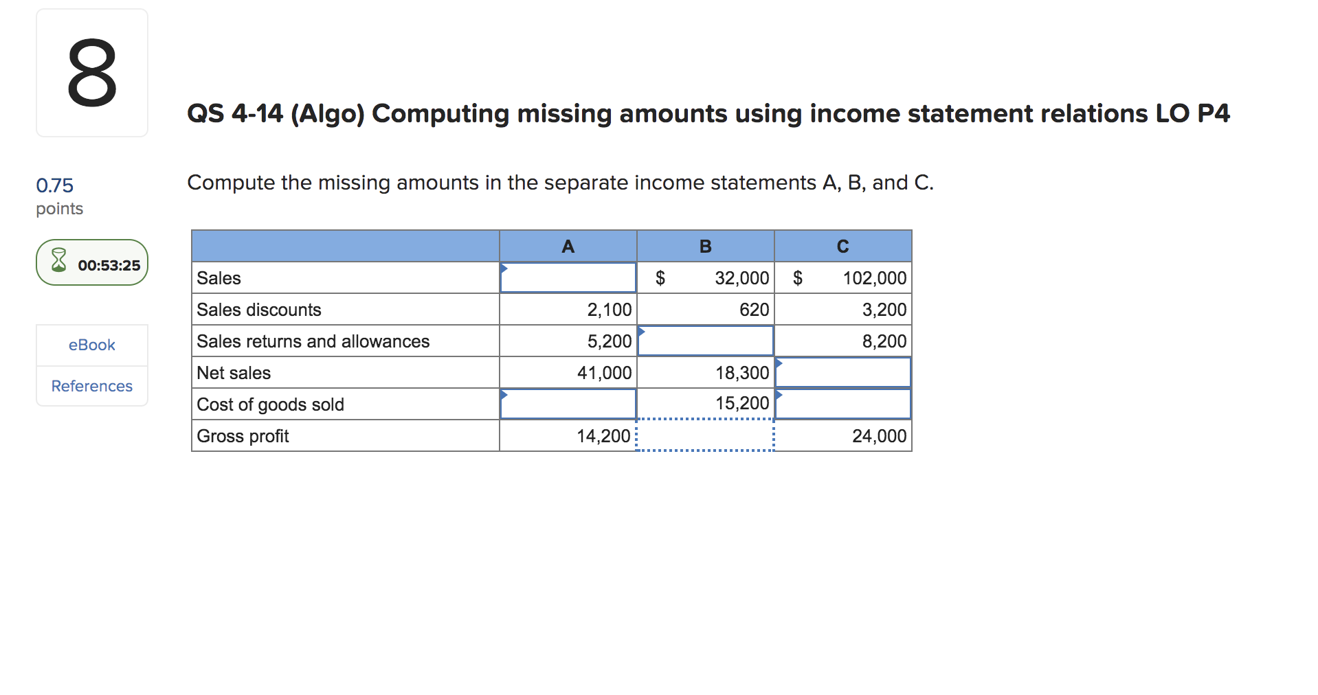  8 QS 4-14 (Algo) Computing missing amounts using income statement relations