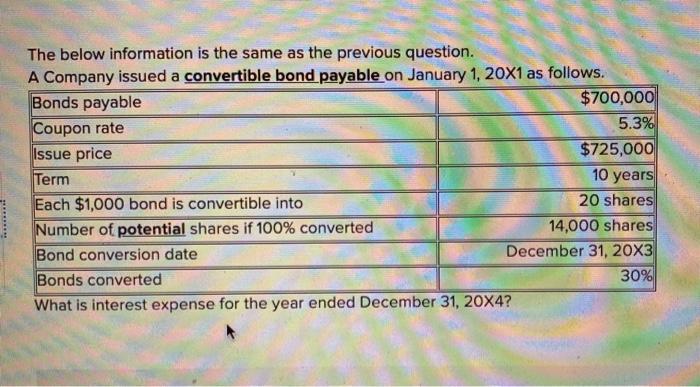  The below information is the same as the previous question. A