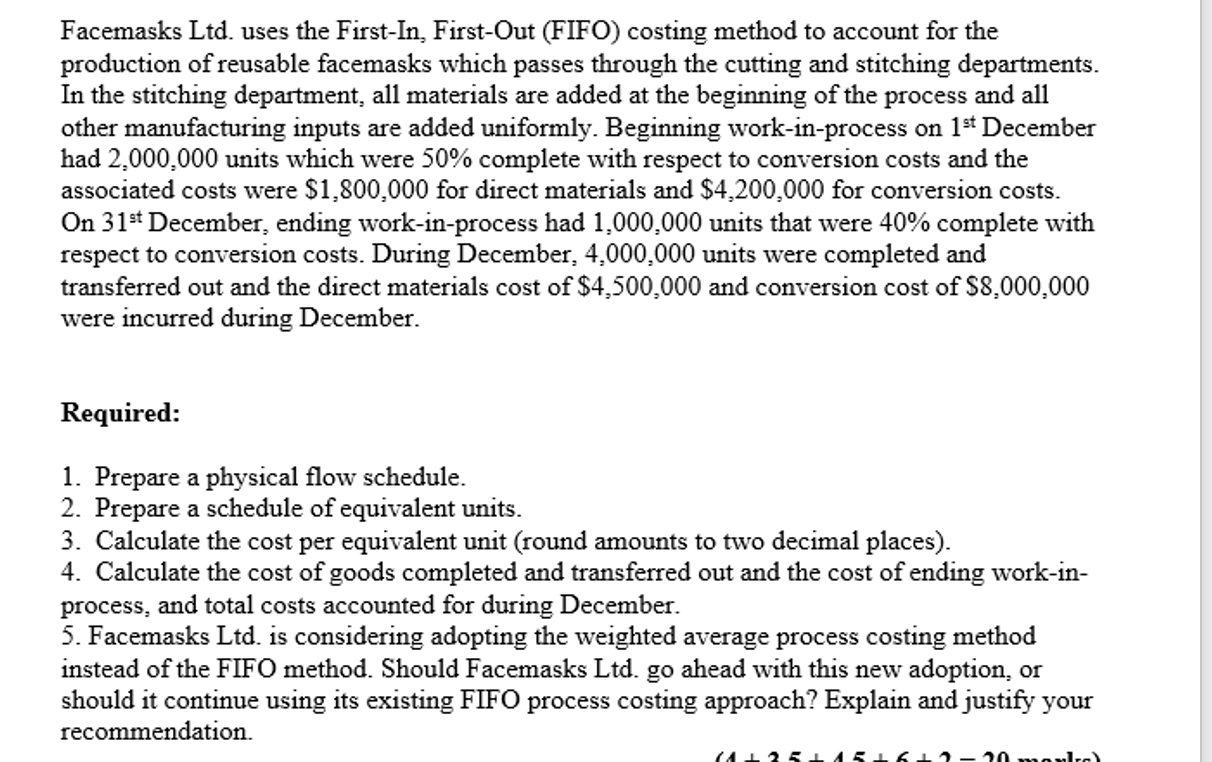 Facemasks Ltd. uses the First-In, First-Out (FIFO) costing method to account