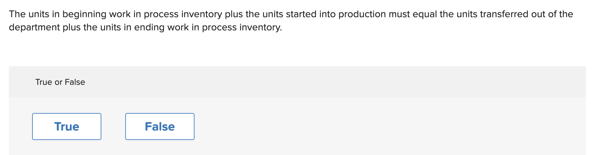  The units in beginning work in process inventory plus the units