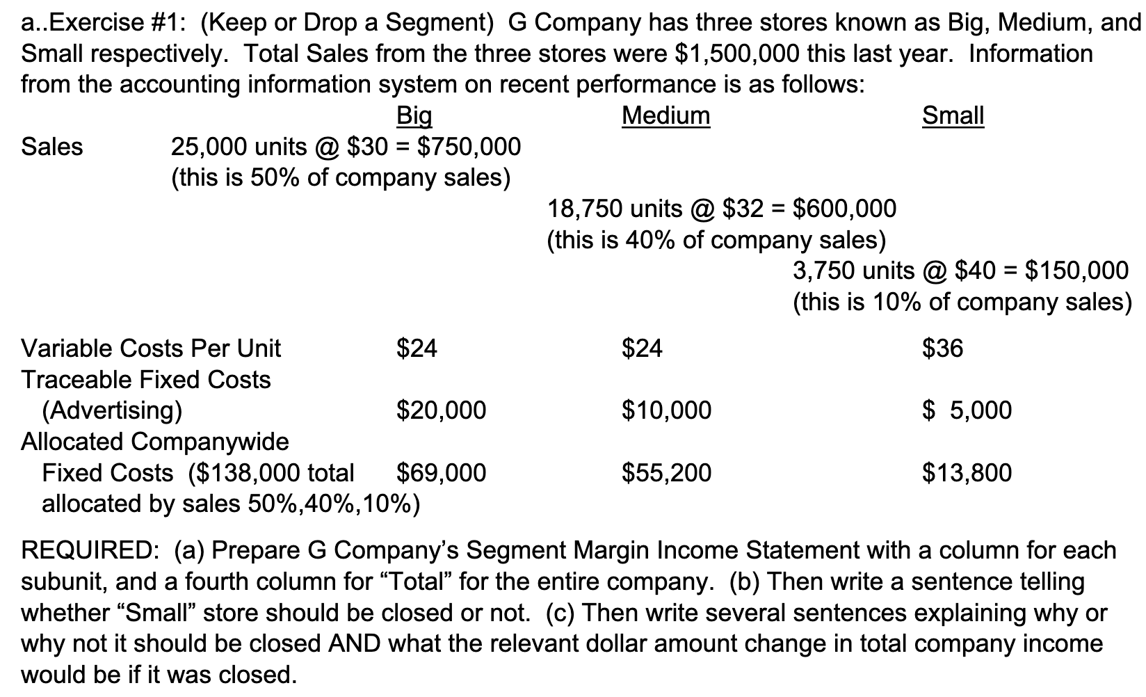  = = a..Exercise #1: (Keep or Drop a Segment) G Company
