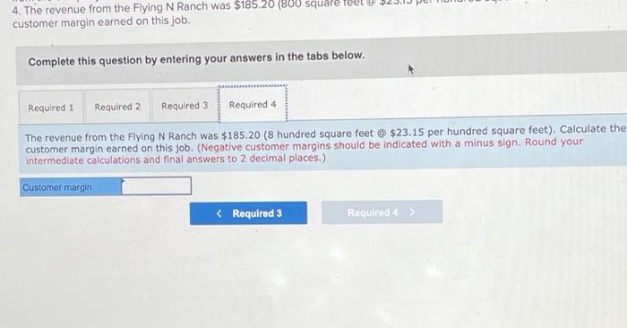 the company is actually making any money on jobs for some customers--
