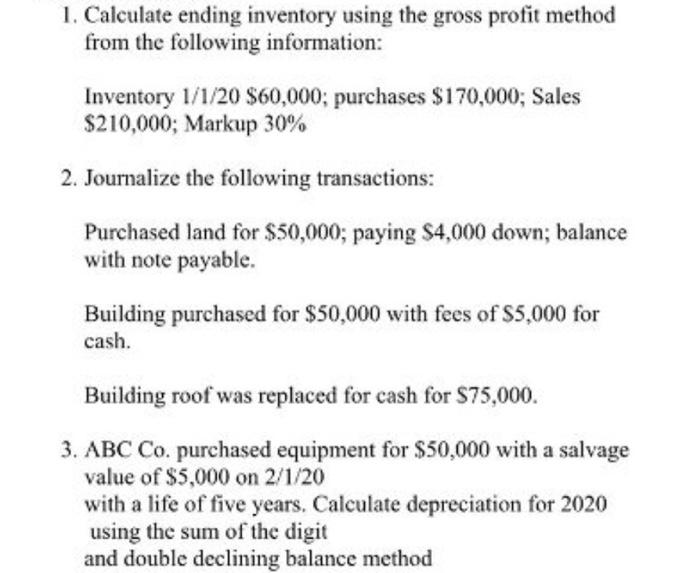  1. Calculate ending inventory using the gross profit method from the