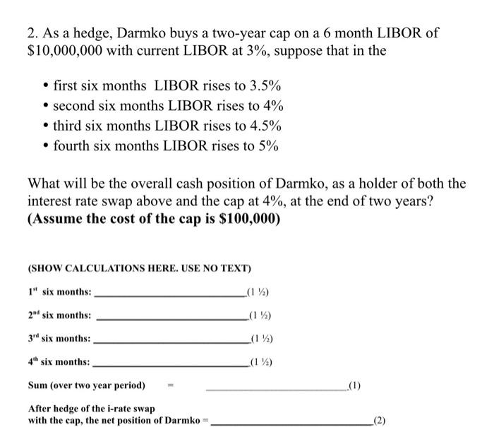is $10,000,000 with a swap period of 2 years. Two companies agree