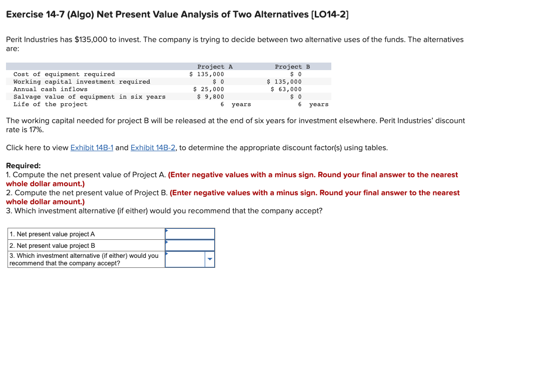  Exercise 14-7 (Algo) Net Present Value Analysis of Two Alternatives (LO14-2]