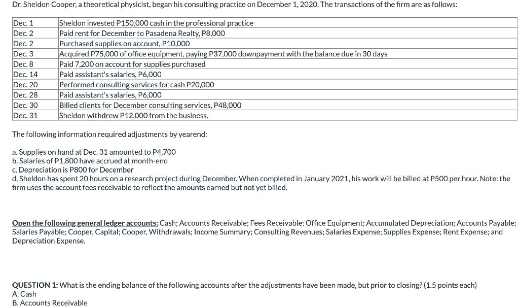 Dr. Sheldon Cooper, a theoretical physicist, began his consulting practice on