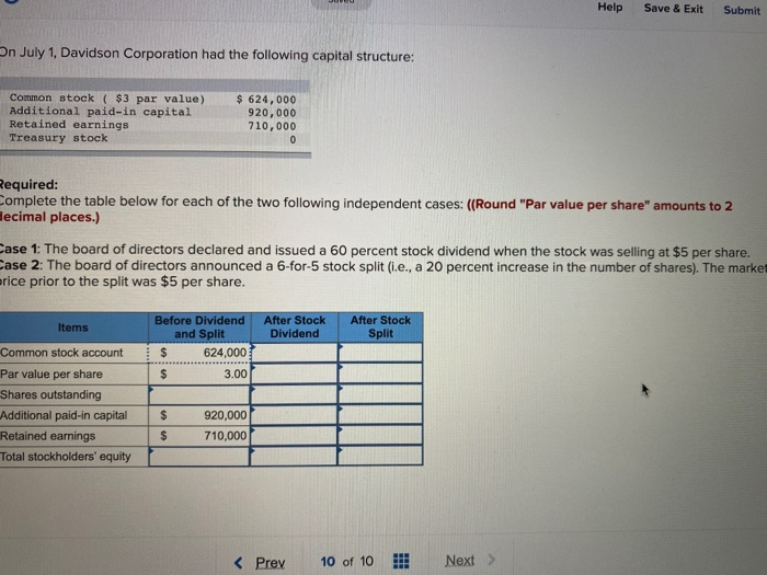  Help Save & Exit Submit On July 1, Davidson Corporation had