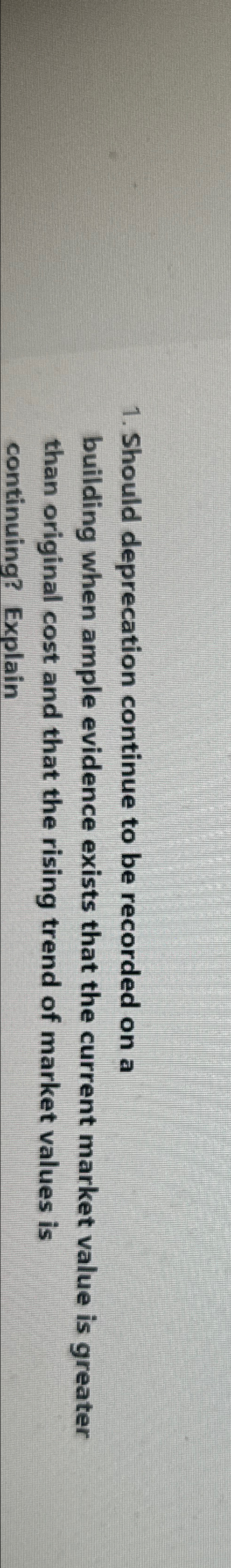  Should deprecation continue to be recorded on a building when ample