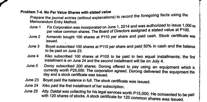 Problem 7-4. No Par Value Shares with stated value Prepare the