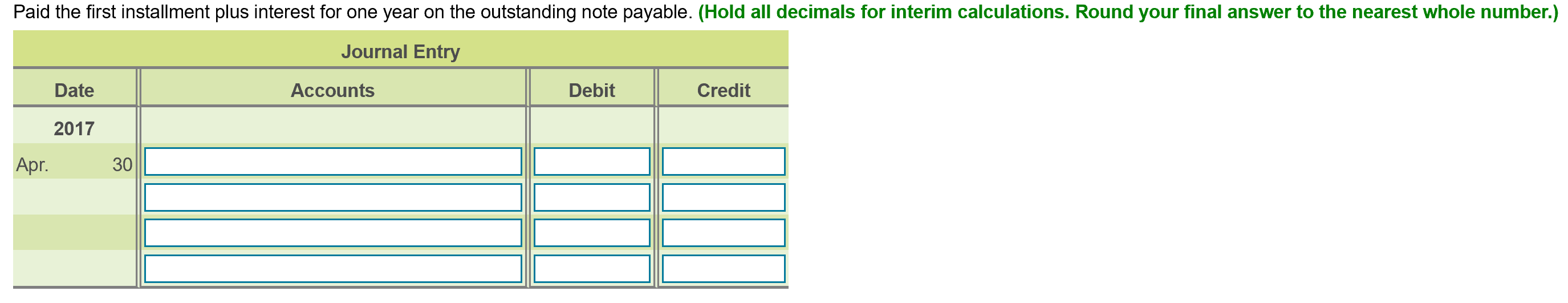 the nearest whole number.) Paid the six-month, 13% note at maturity. (Hold