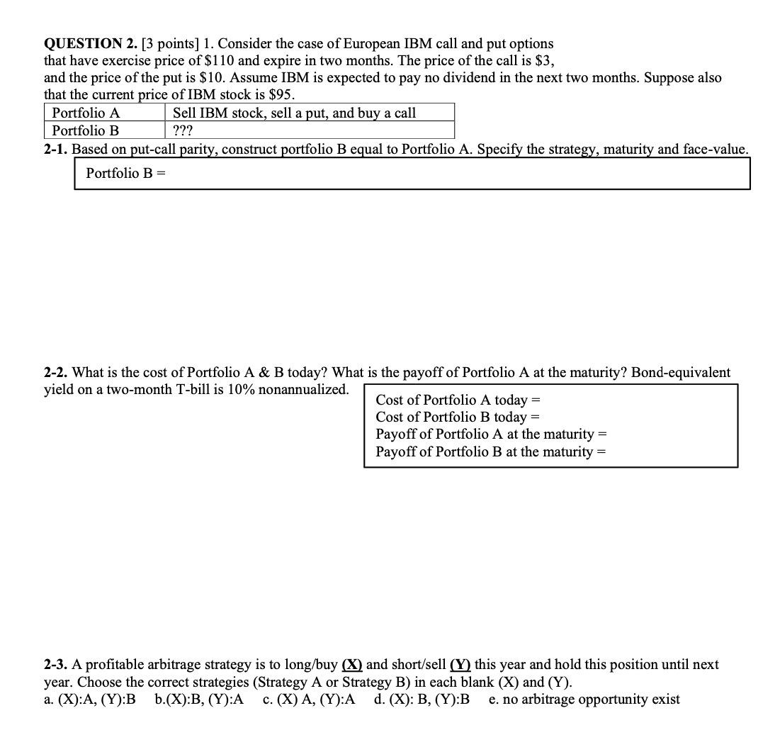  QUESTION 2.[3 points]1. Consider the case of European IBM call and