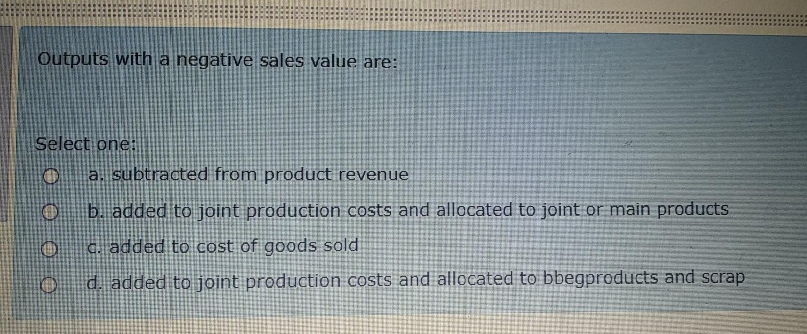 to one or more individual products are called: Select one: a. be
