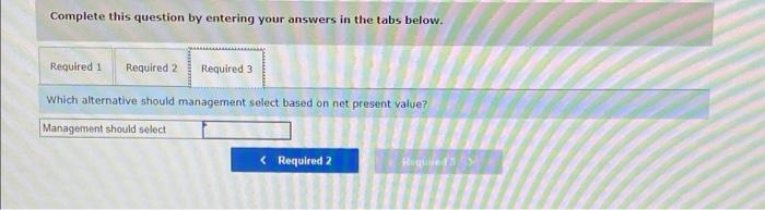 requires a 10% rate of teturn on its investments. (PV of $1.