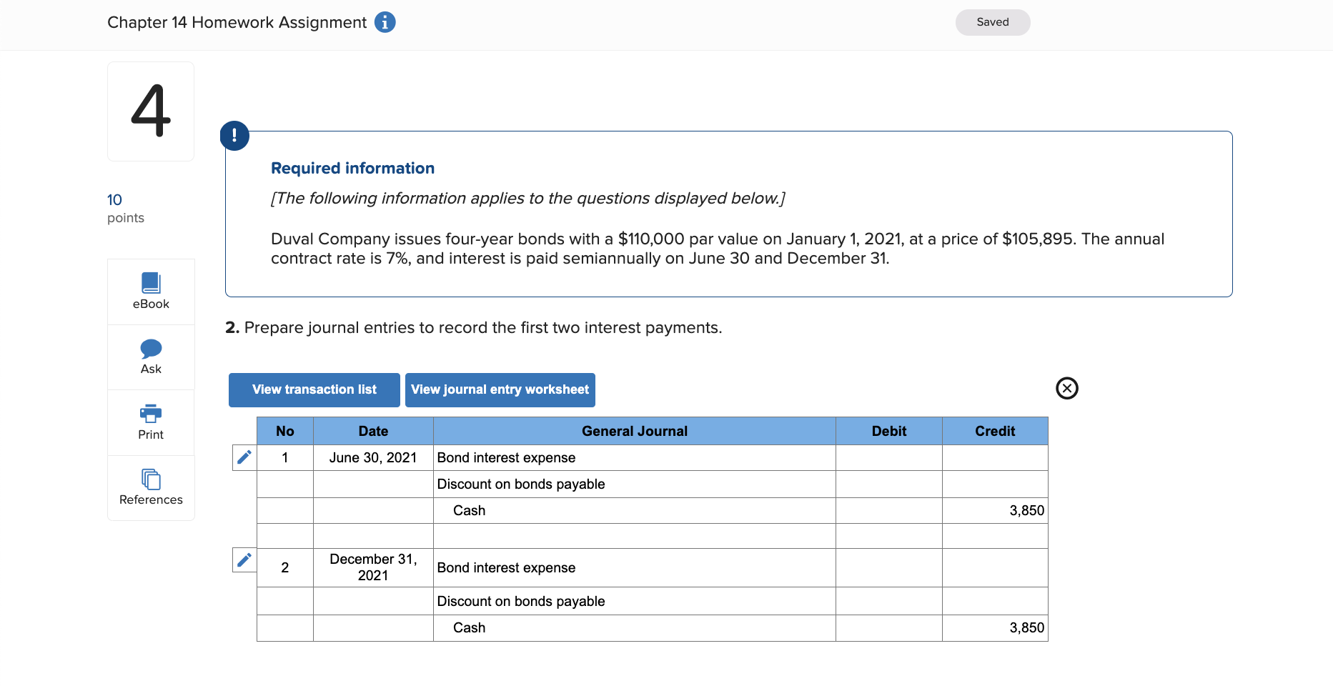  Chapter 14 Homework Assignment i 4 ! Required information [The following