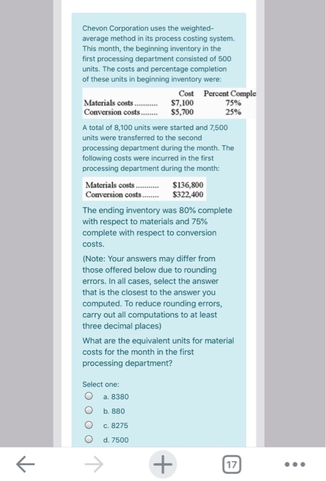  Chevon Corporation uses the weighted- average method in its process costing