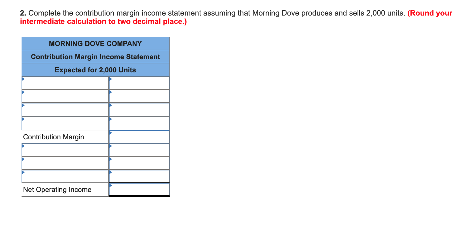 Statement [LO 5-5] Morning Dove Company manufactures one model of birdbath, which