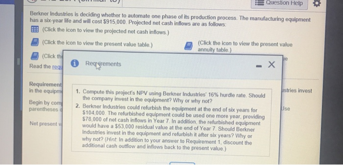  Question Help Berkner Industries is deciding whether to automate one phase