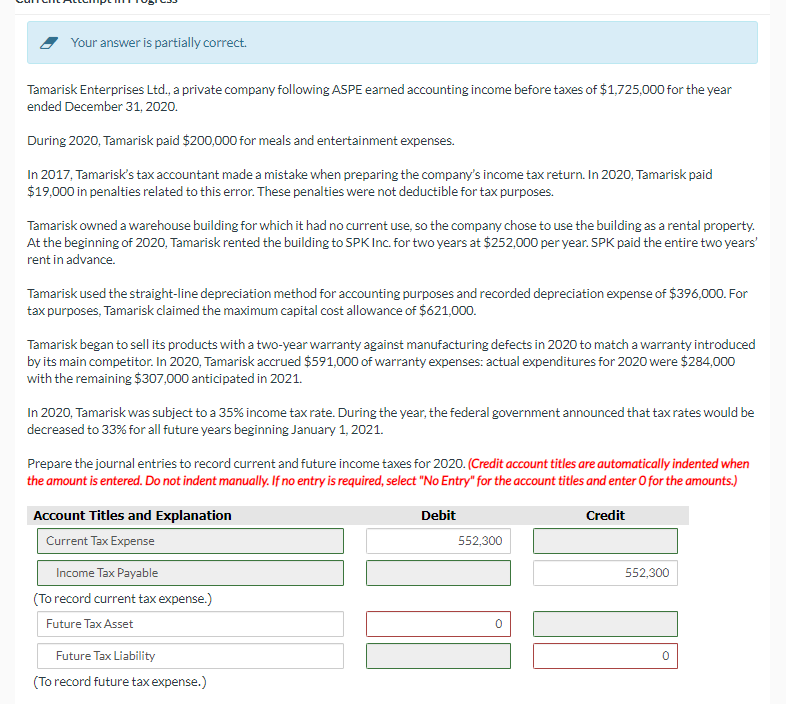 Your answer is partially correct. Tamarisk Enterprises Ltd., a private company