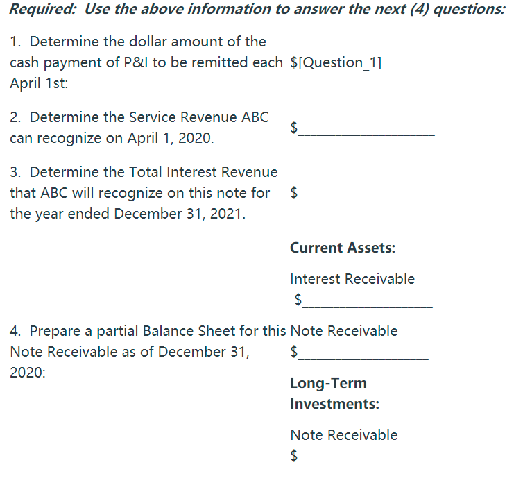 following present value tables to help answer the following questions. *Do not