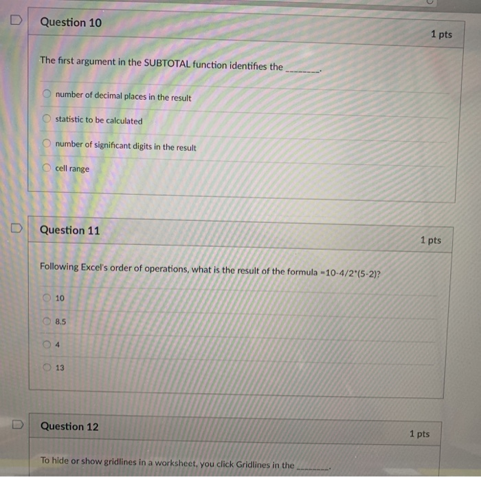  D Question 10 1 pts The first argument in the SUBTOTAL