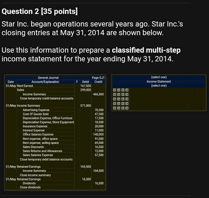 AS SOON AS POSSIBLE Question 2 [35 points] Star Inc. began operations