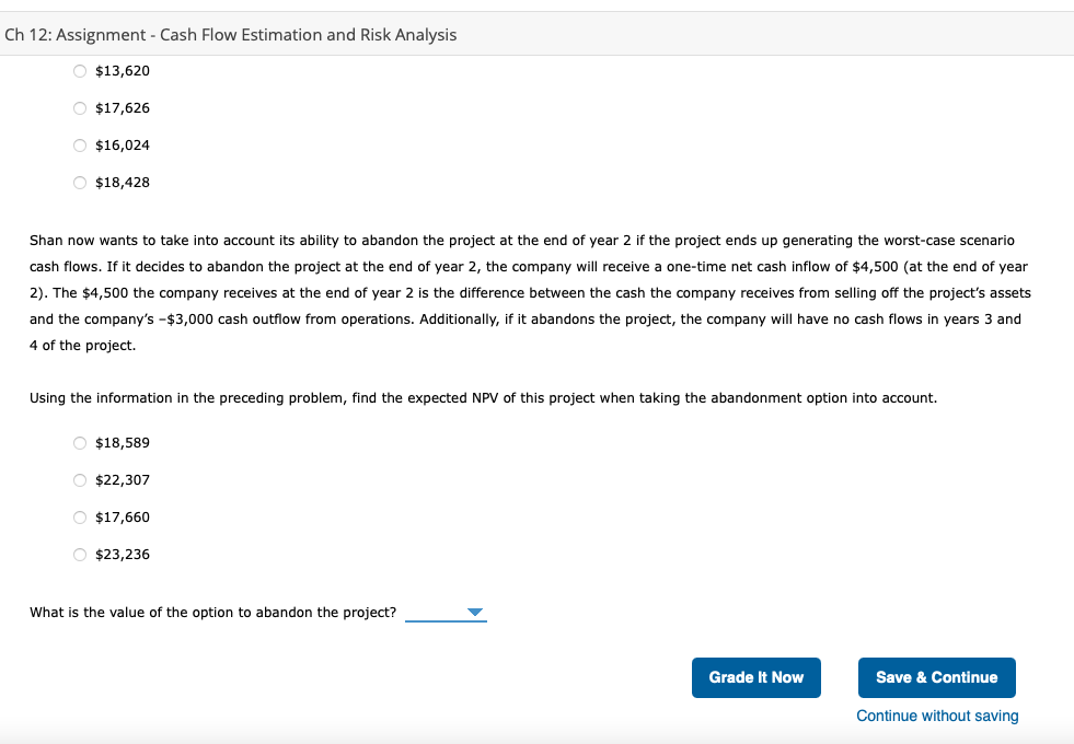 to Assignment Attempts 0 Keep the Highest 0/3 8. Abandonment options Shan