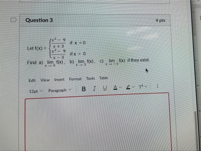  Question 3 4 pts 9 x + 3 x 9 if