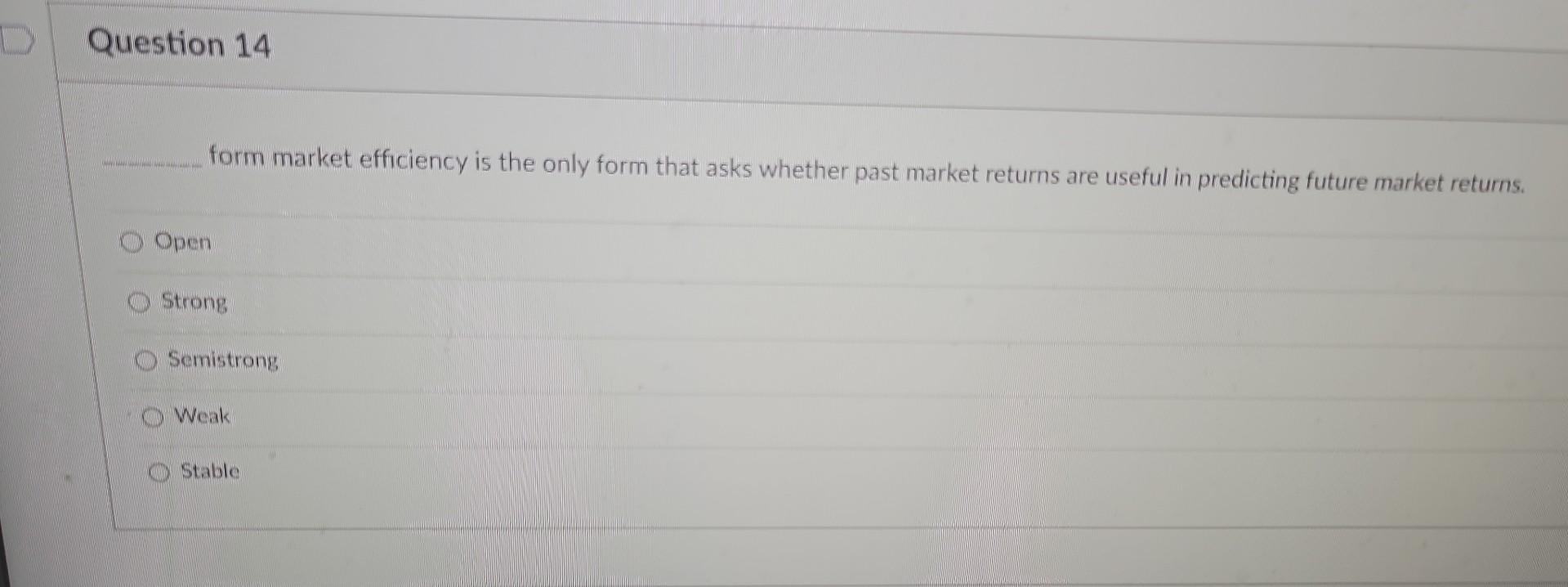 form market efficiency is the only form that asks whether past