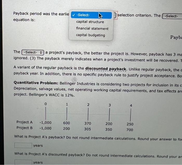 is. However, payback has 3 main disadvantages: (1) All dollars received in
