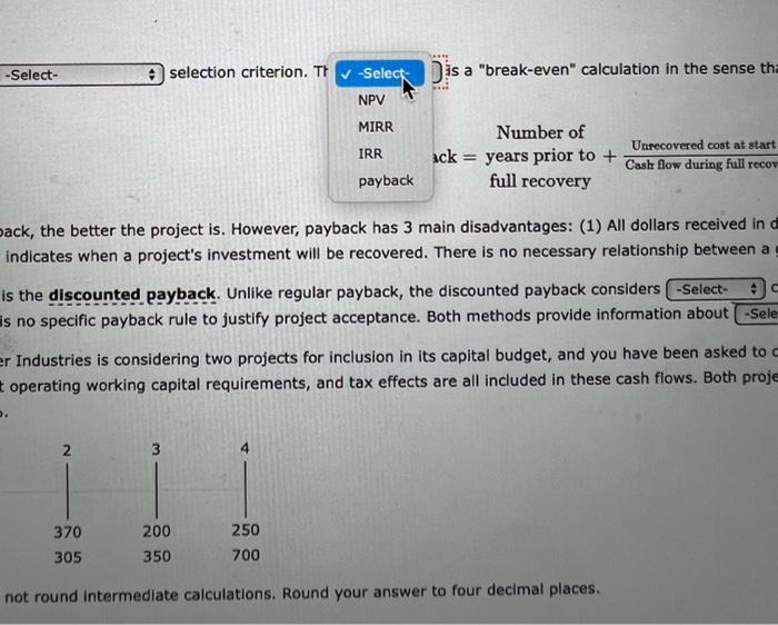 different years are given weight, (2) Cash flows beyond the payback year