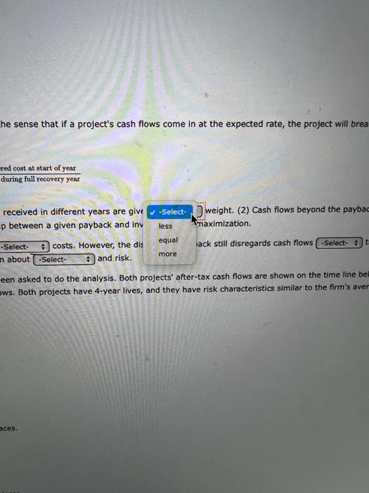 be recovered. There is no necessary relationship between a given payback and