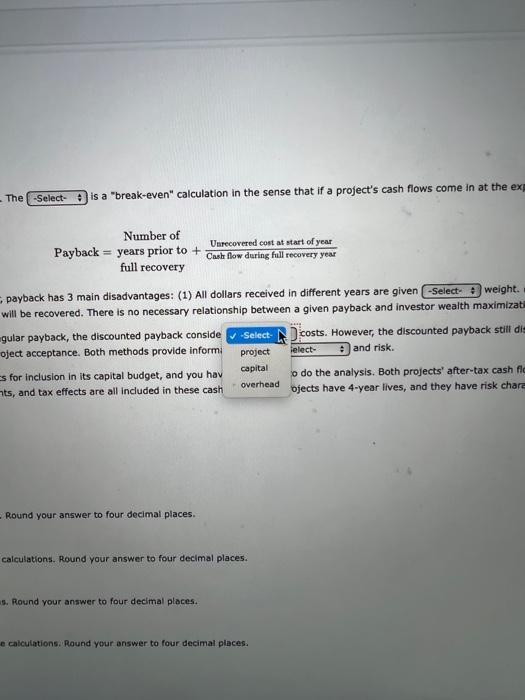 investor wealth maximization. A variant of the regular payback is the discounted_payback.