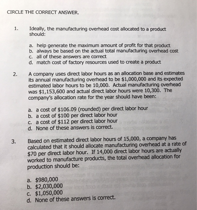  1-32 study guide questions CIRCLE THE CORRECT ANSWER. Ideally, the manufacturing