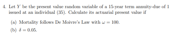  4. Let Y be the present value random variable of a