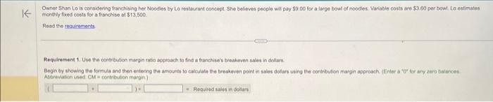 struggling. Requirements 1. Use the contribution margin ratio approach to find a